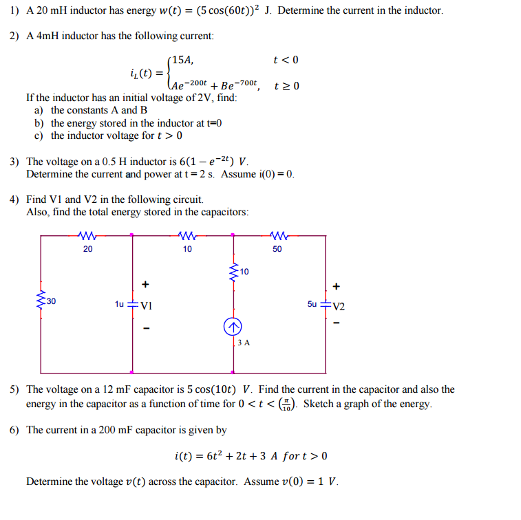 Solved A 20 mH inductor has energy w(t) = (5 cos(60t))2 J. | Chegg.com