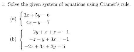 Solved Solve the given system of equations using Cramer's | Chegg.com