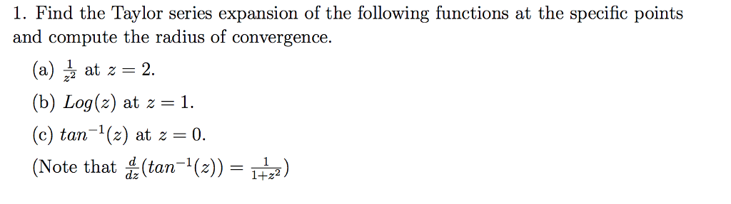 Solved 1. Find the Taylor series expansion of the following | Chegg.com