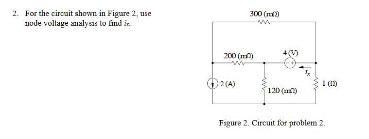 Solved 300 (㎡) For the circuit shown in Figure 2, use node | Chegg.com