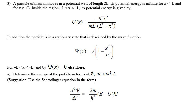 Solved A Particle Of Mass M Moves In A Potential Well Of 