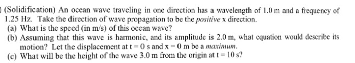 Solved An ocean wave travelling in one direction has a | Chegg.com