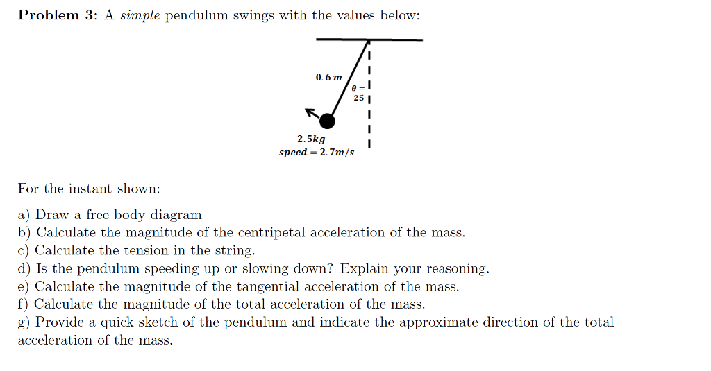 Solved Problem 3: A Simple Pendulum Swings With The Values | Chegg.com