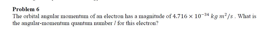 Solved The orbital angular momentum of an electron has a | Chegg.com