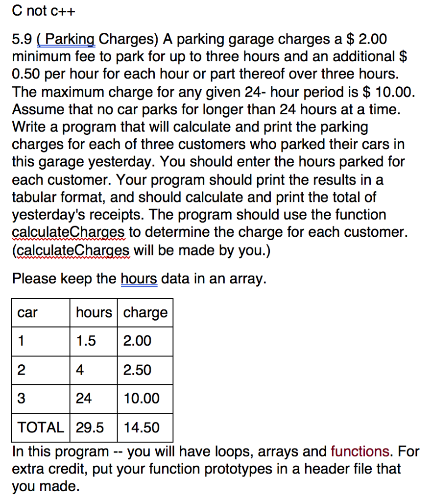 Solved C not c++ 5.9 (Parking Charges) A parking garage