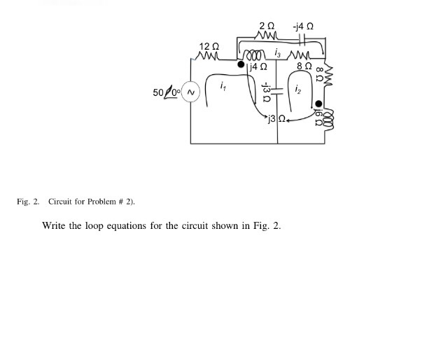 Solved Write the loop equations for the circuit shown in | Chegg.com