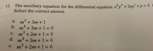 Solved The auxiliary equation for the differential equation | Chegg.com