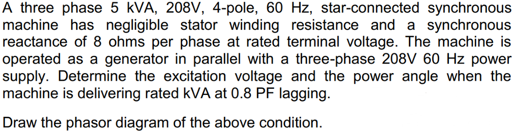 Solved A three phase 5 kVA, 208V, 4-pole, 60 Hz, | Chegg.com