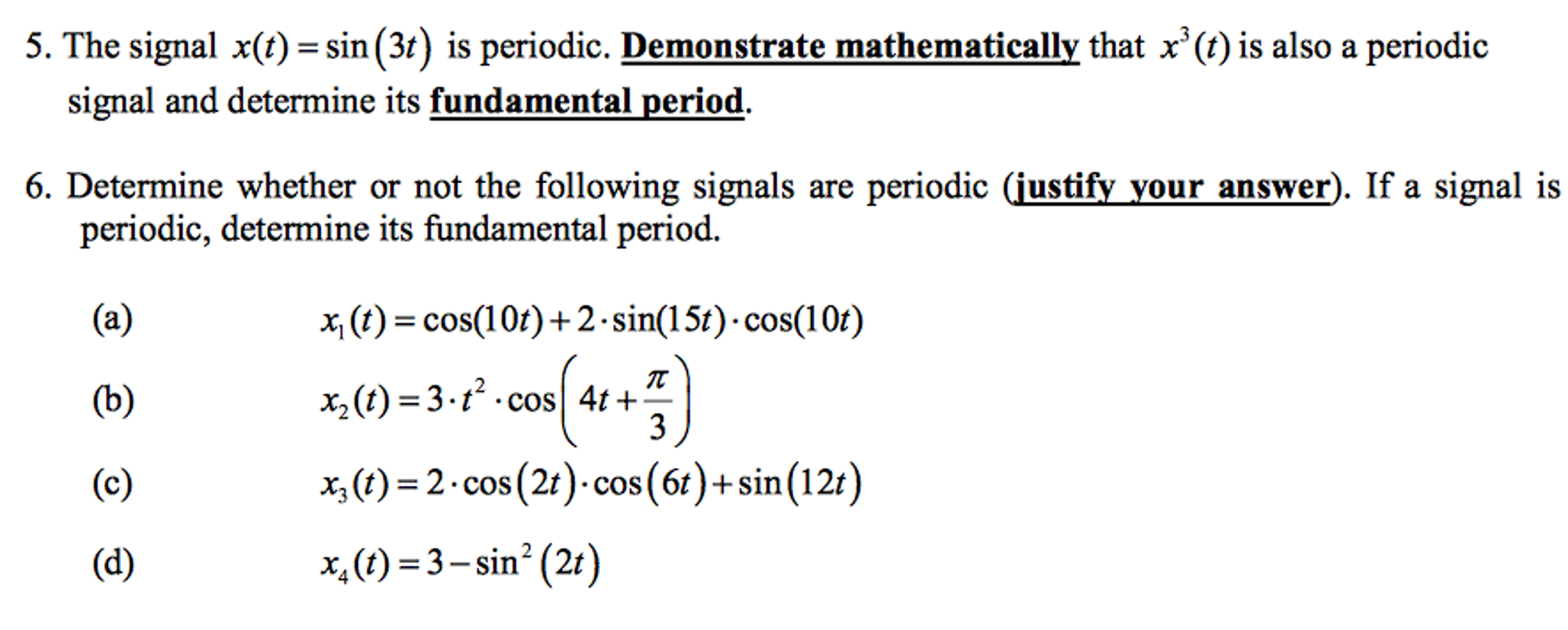 Solved The Signal X T Sin 3t Is Periodic Demonstrate