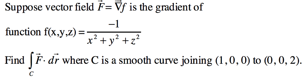 Solved Suppose vector field F = delta f is the gradient of | Chegg.com