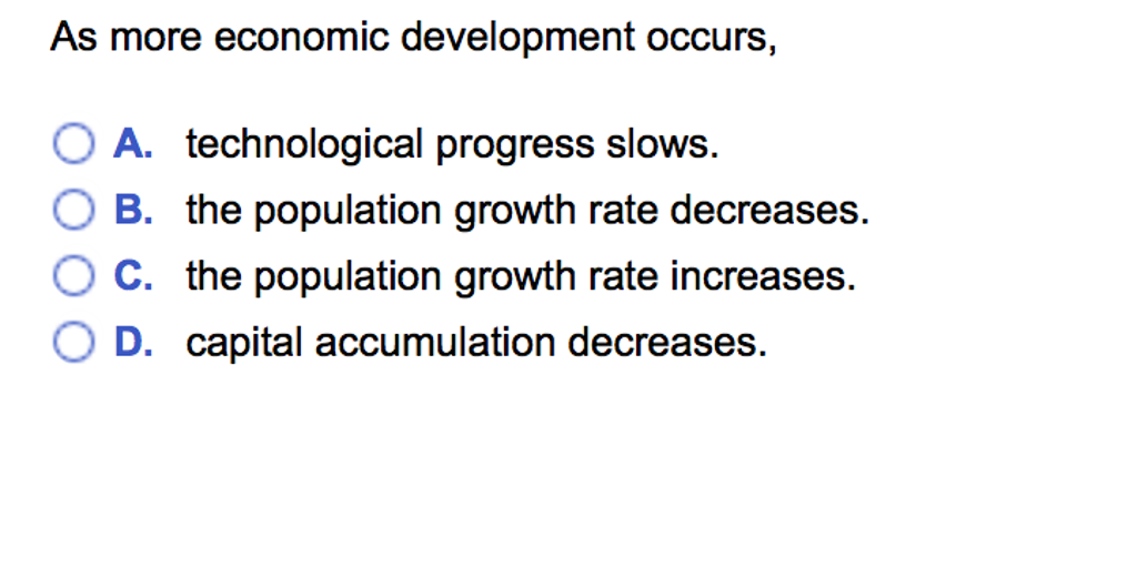 Solved As More Economic Development Occurs 0 A. | Chegg.com