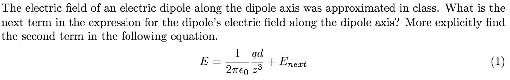 Solved The electric field of an electric dipole along the | Chegg.com