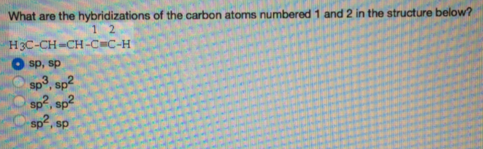 Solved What are the hybridizations of the carbon atoms | Chegg.com