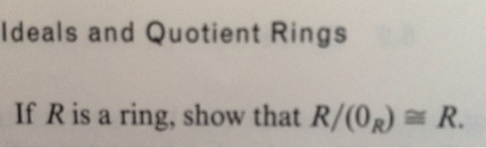 Solved Ideals And Quotient Rings If R Is A Ring Show That 0722