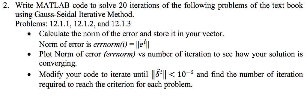 Solved 2. Write MATLAB code to solve 20 iterations of the | Chegg.com