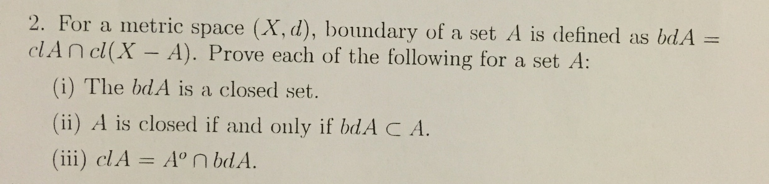Solved For a metric space (X, d), boundary of a set A is | Chegg.com