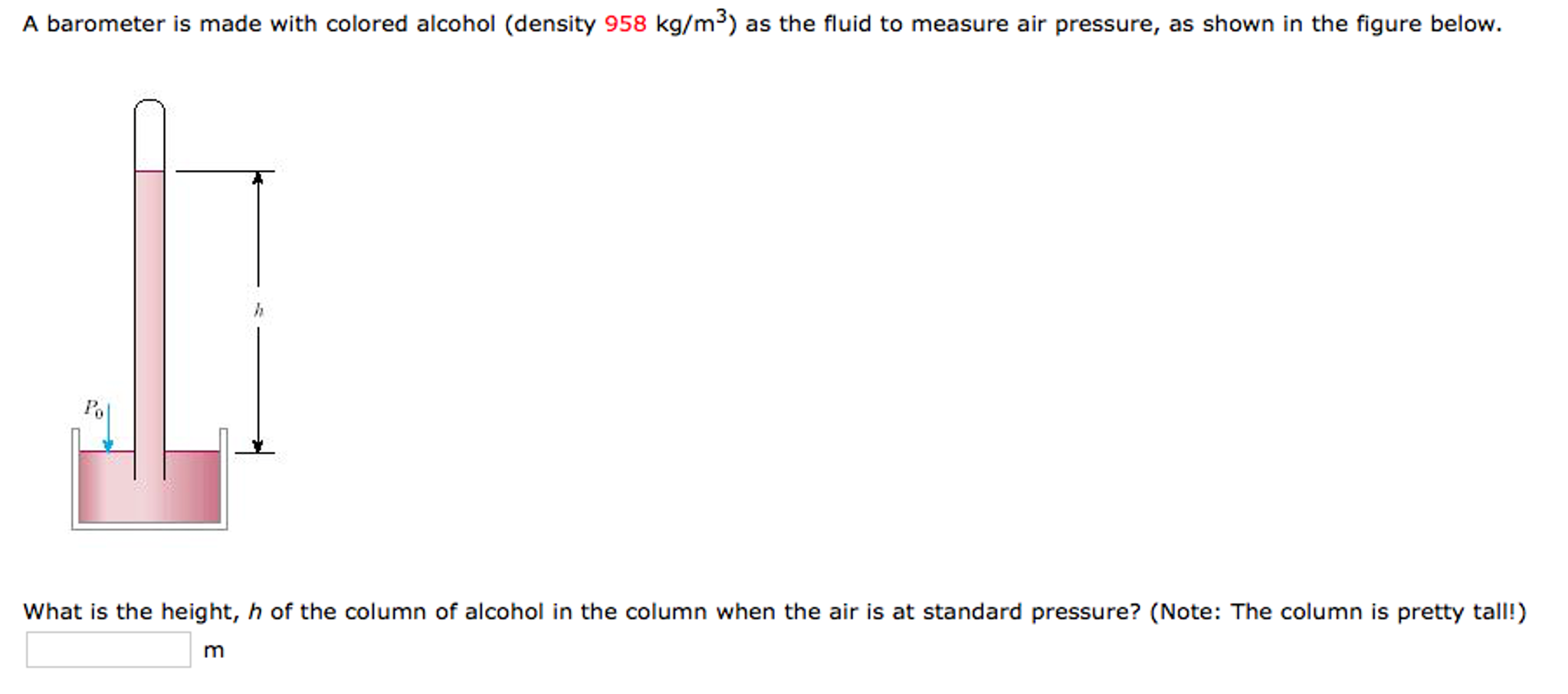 Solved A barometer is made with colored alcohol (density 958 | Chegg.com