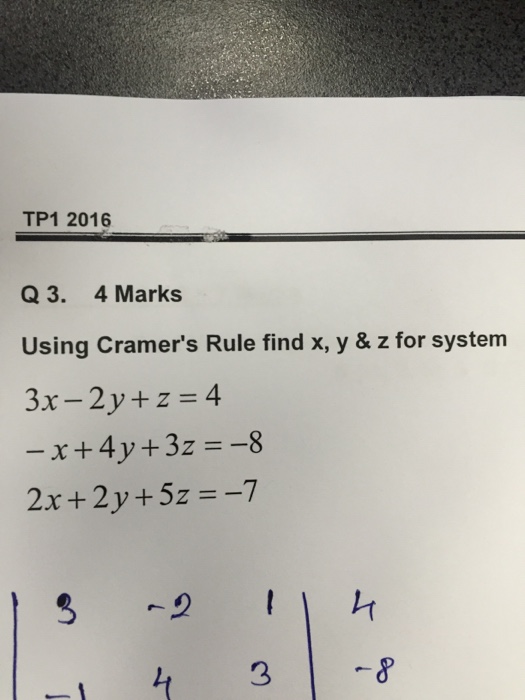 Solved Using Cramer's Rule find x, y & z for system 3x 2y