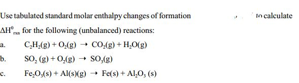 Use Tabulated Standard Molar Enthalpy Changes Of 