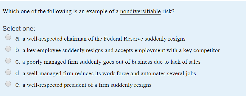 Which One Of The Following Is An Example Of A Nondiversifiable Risk?