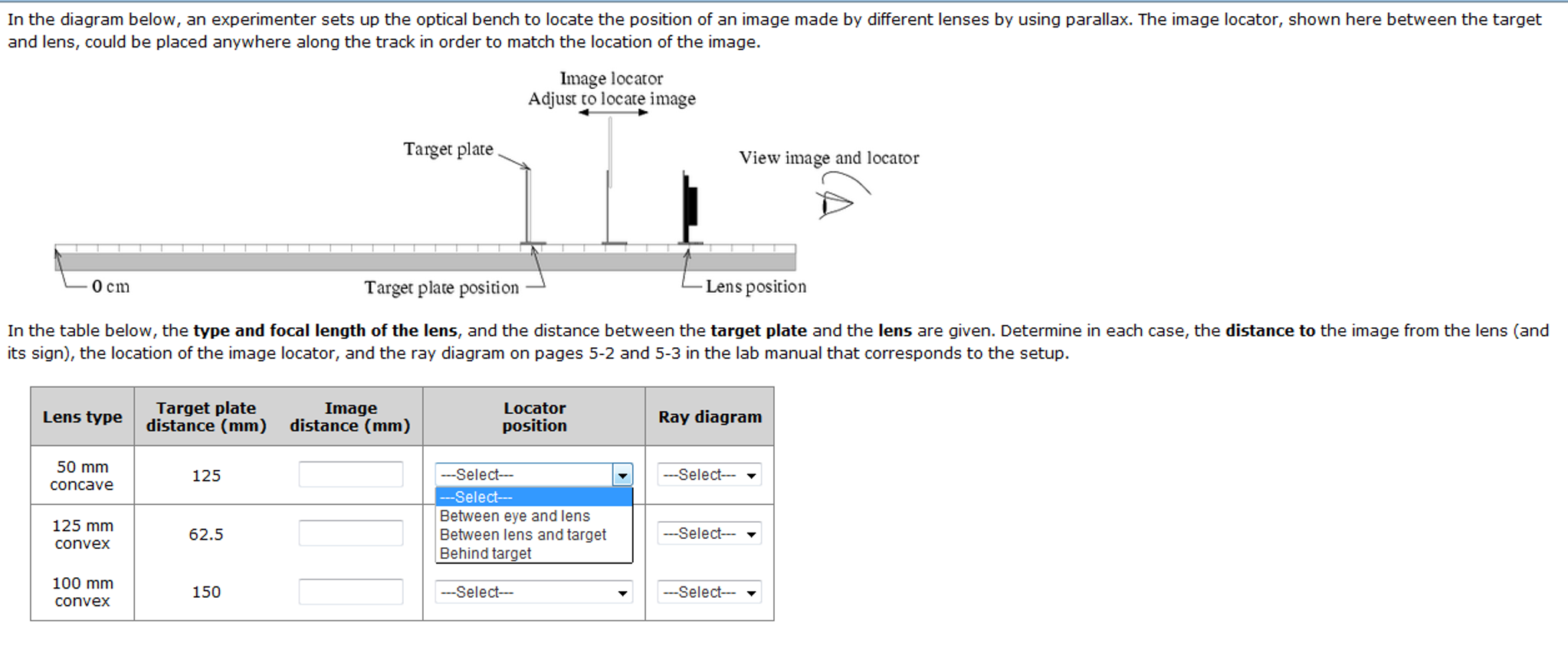 Solved An experimenter sets up the optical bench to locate