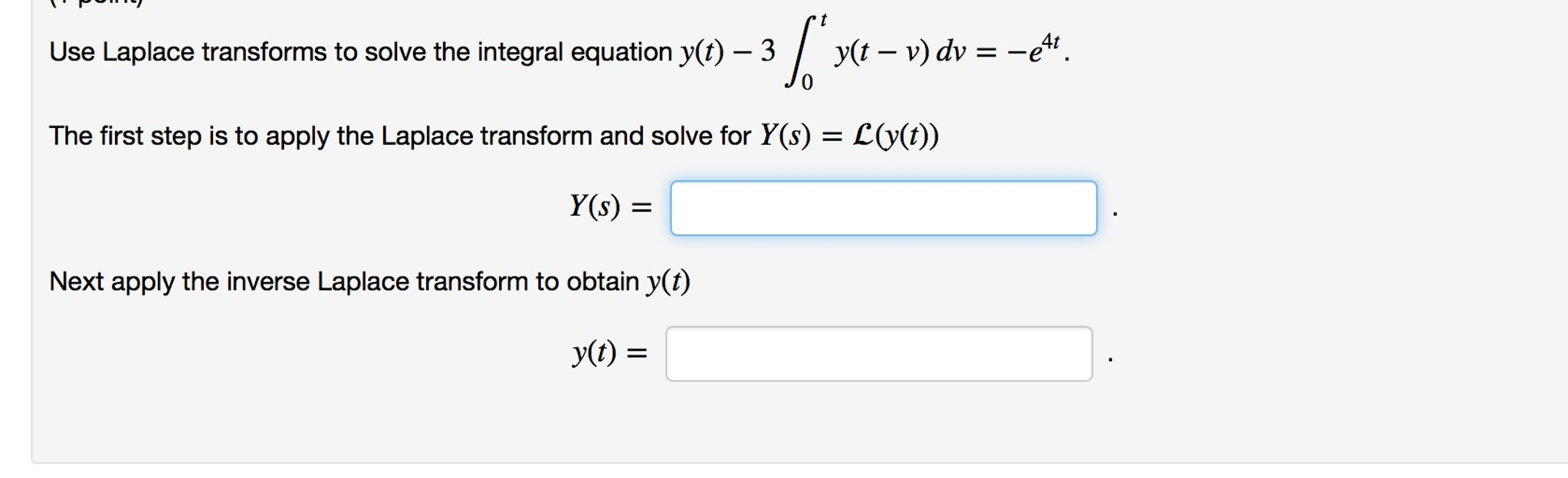 Solved Use Laplace Transforms To Solve The Integral Equation | Chegg.com