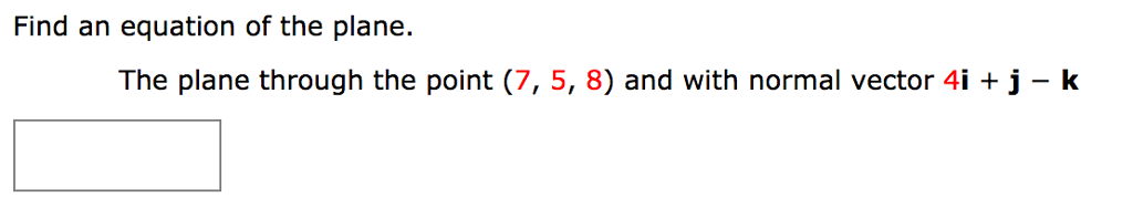 Solved Find an equation of the plane. The plane through the | Chegg.com