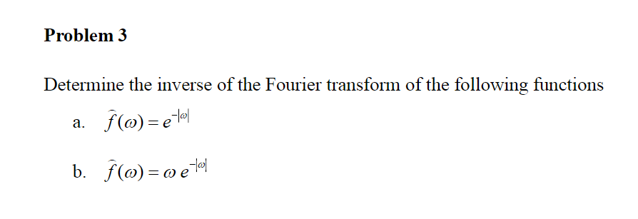 Solved Problem 3 transform of the following fi | Chegg.com