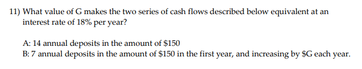 Solved 11) What value of G makes the two series of cash | Chegg.com