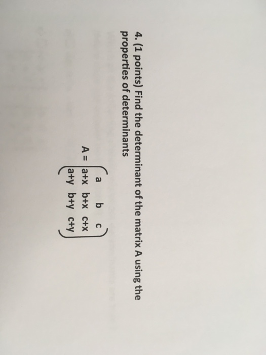 Solved Find The Determinant Of The Matrix A Using The Chegg