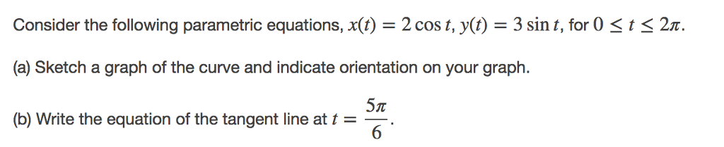 Solved Consider the following parametric equations, x(t) 2 | Chegg.com