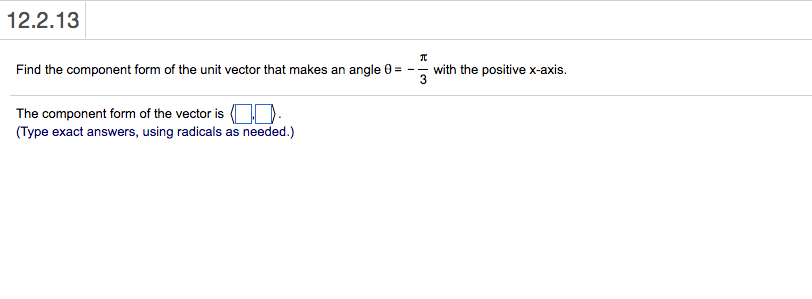 Solved Find the component form of the unit vector that makes | Chegg.com