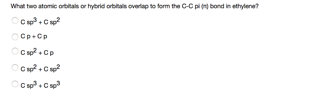 Solved What two atomic orbitals or hybrid orbitals overlap Chegg