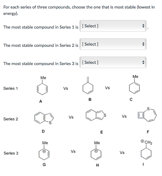 Solved For each series of three compounds, choose the one