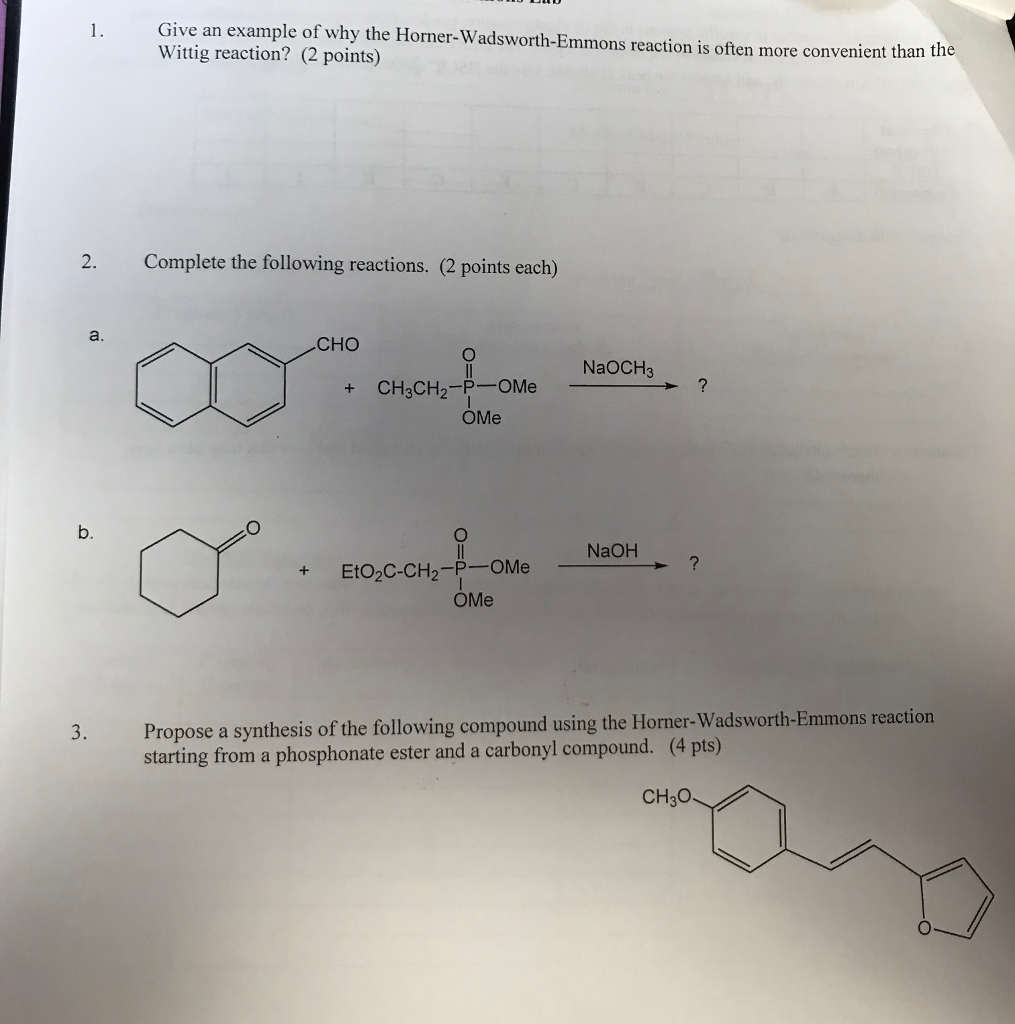 Solved Give An Example Of Why The Horner-Wadsworth-Emmons | Chegg.com