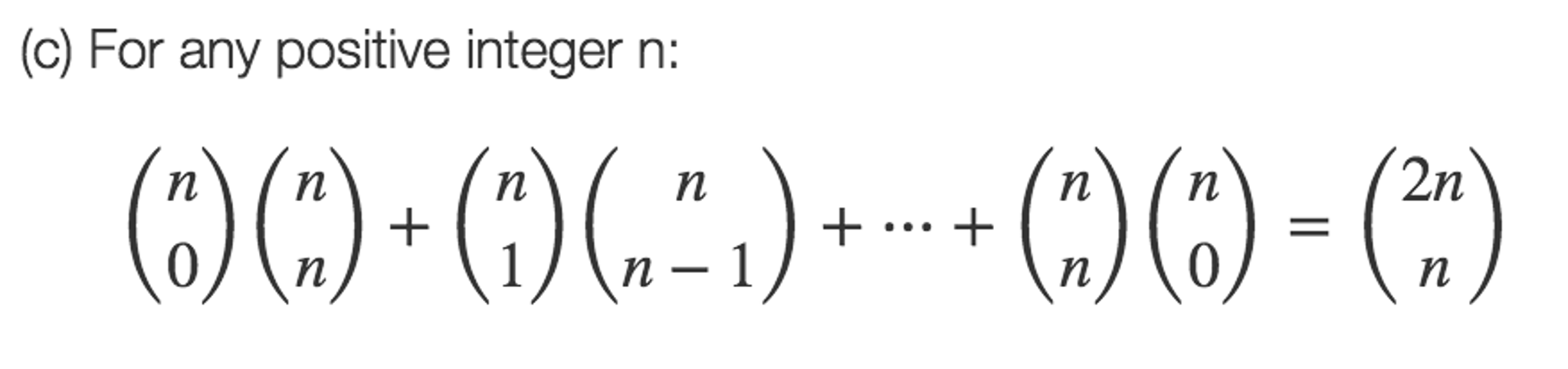 Solved For any positive integer n: (n 0) (n n) + (n 1) (n | Chegg.com
