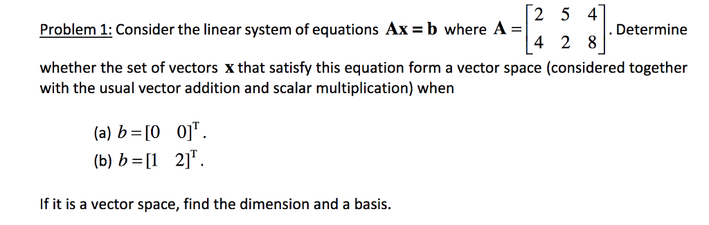 Solved Consider The Linear System Of Equations Ax = B Where | Chegg.com