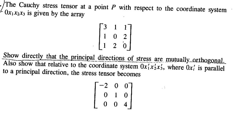 The Cauchy stress tensor at a point P with respect to | Chegg.com