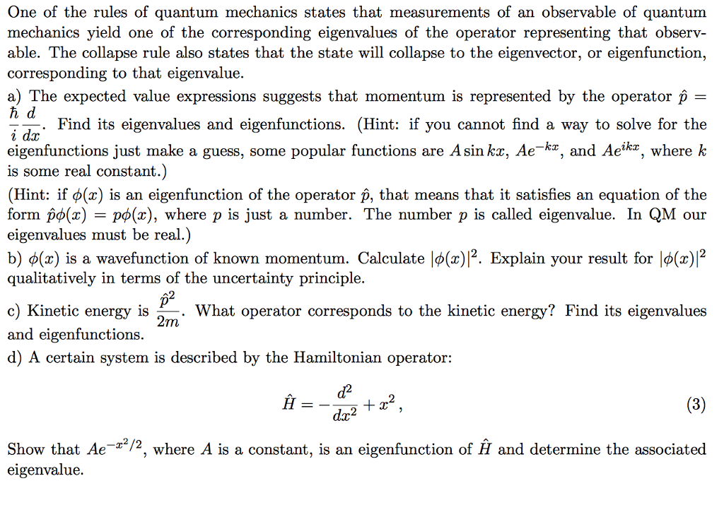 Solved One of the rules of quantum mechanics states that