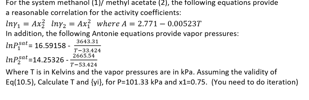 Solved For the system methanol (1)/ methyl acetate (2), the | Chegg.com