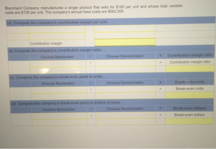 Blanchard Company Manufactures A Single Product That Sells For 180