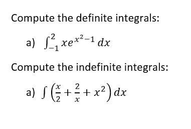 Solved Compute the definite integrals: Integral^2_-1 | Chegg.com