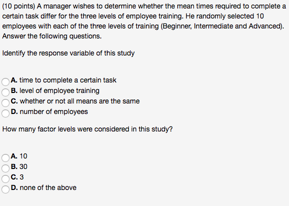 Solved (10 Points) A Manager Wishes To Determine Whether The | Chegg.com