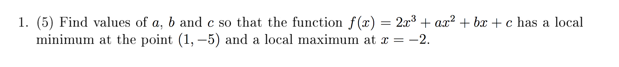 Solved find values of a, b and c so that the function | Chegg.com