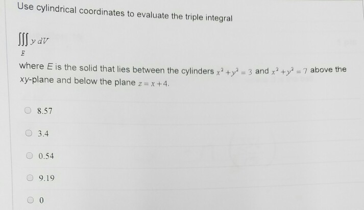 Solved Use cylindrical coordinates to evaluate the triple | Chegg.com