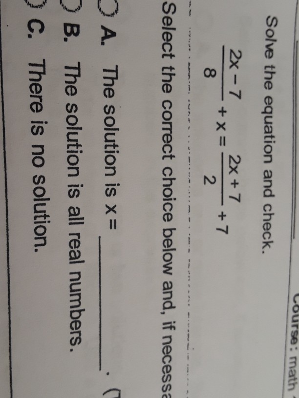 Solved Course:math Solve the equation and check 2x-7 2x+7 2 | Chegg.com