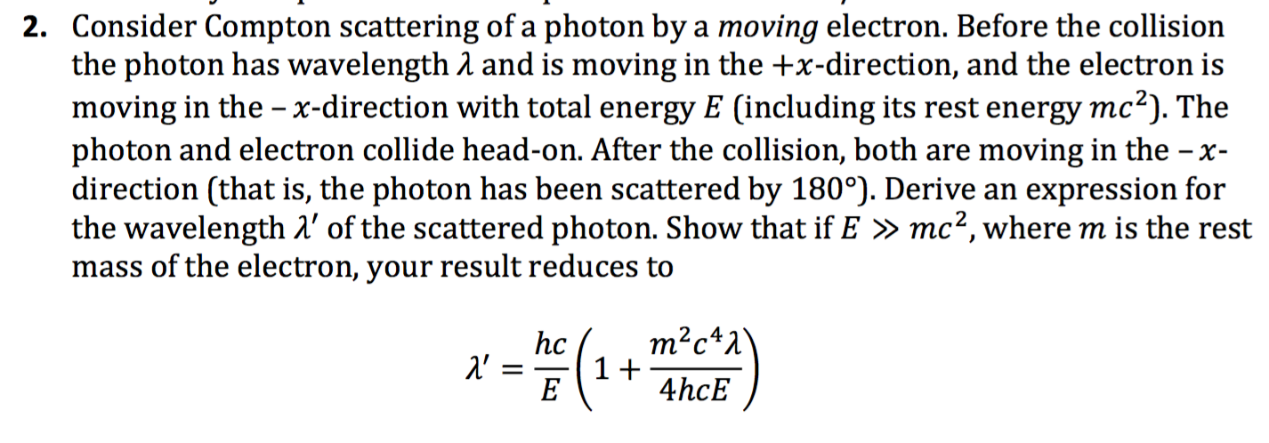 Consider Compton scattering of a photon by a moving | Chegg.com