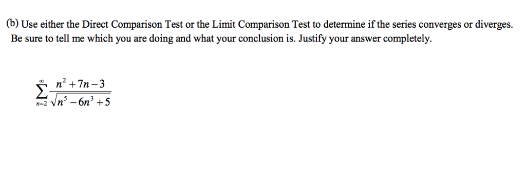 Solved (b) Use Either The Direct Comparison Test Or The | Chegg.com