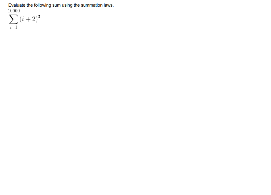 Solved Evaluate the following sum using the summation laws. | Chegg.com