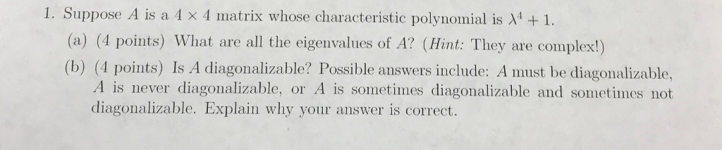 1 Suppose A Is A 4 X 4 Matrix Whose Characteristic Polynomial Is 14 